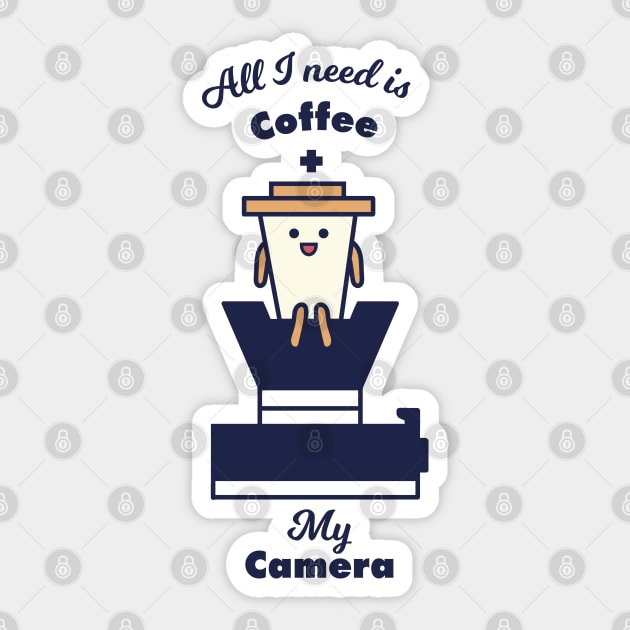 All I Need Is Coffee And My Camera Sticker by EpicMums